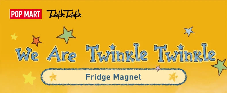 POP MART We are Twinkle Twinkle Series - Fridge Magnet