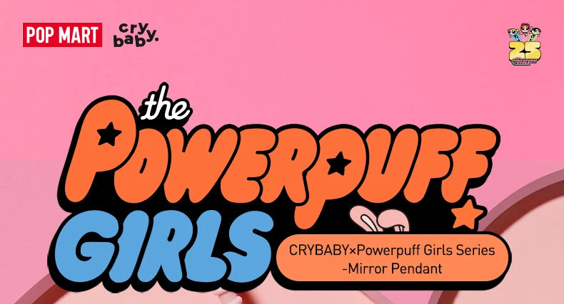 POP MART CRYBABY Powerpuff Girls Series - Mirror Pendant