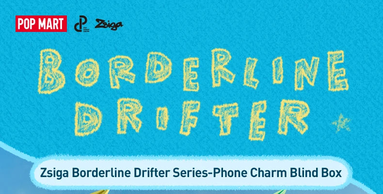 POP MART Zsiga Borderline Drifter Series-Phone Charm Blind Box Mystery Box 1PC/6PCS Blind Box